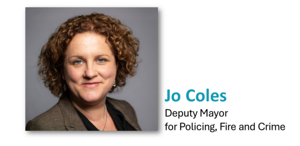 Jo Coles - Your Deputy Mayor for Policing, Fire and Crime